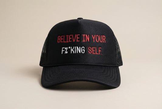 Believe In Yourself Trucker Hat (Explicit Edition)